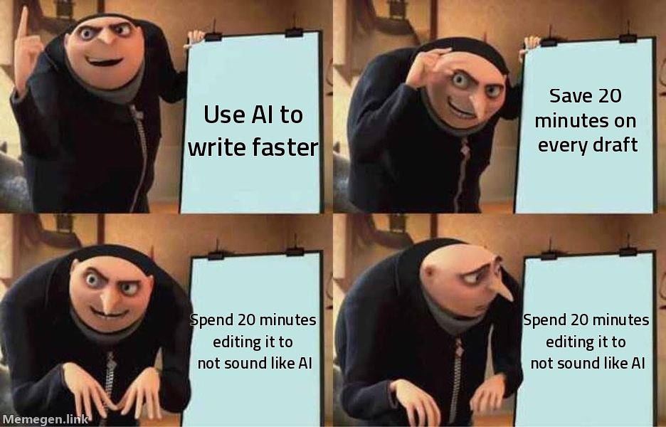 The AI editing loop: Use AI to write faster, save 20 minutes on every draft, spend 20 minutes editing it to not sound like AI
